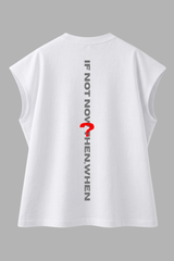 If Not Now Oversized Vest Tee